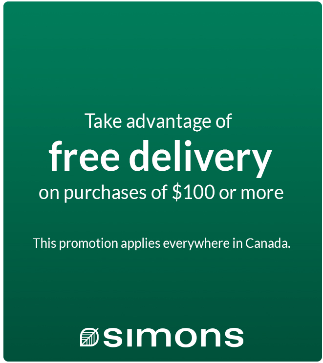 Take advantage of free delivery on purchases of $100 or more. This promotion applies everywhere in Canada.
