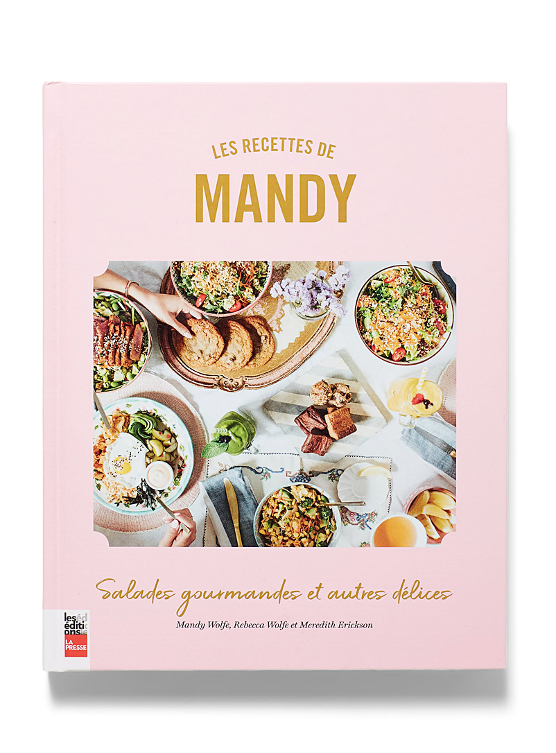 Les Éditions La Presse Assorted Mandy's Gourmet Salads: Recipes for Lettuce and Life for men