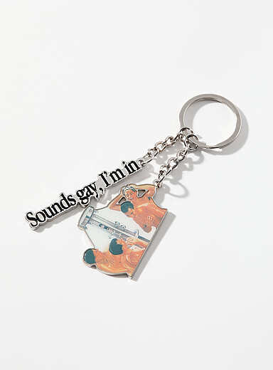 Sounds gay, I'm in key chain