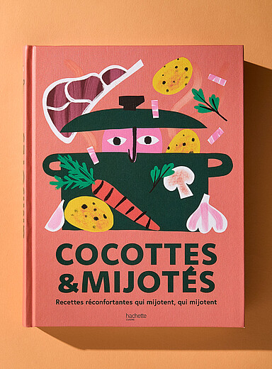 <i>Cocottes et mijot&eacute;s: Recettes r&eacute;confortantes qui mijotent, qui mijotent</i> cookbook