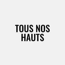 Tous nos hauts