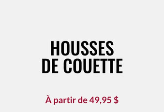 Housses de couette À partir de 49,95 $