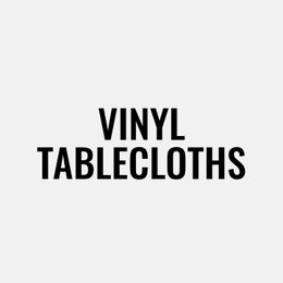 Vinyl tablecloths