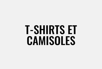T-shirts et camisoles