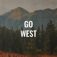 Go West