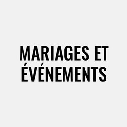 Mariages et événements