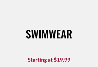 Swimwear Starting at $19.99