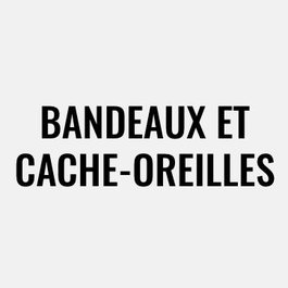 Bandeaux et cache-oreilles