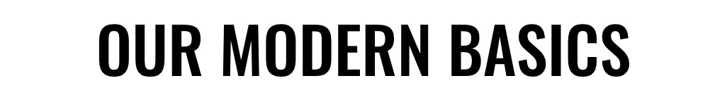 Our Modern Basics