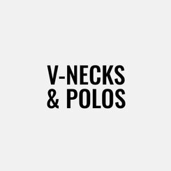 V-Necks & Polos