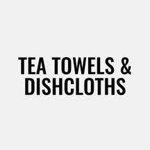 Tea Towels & Dishcloths