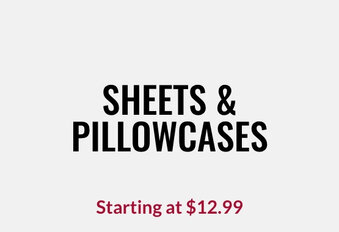 Sheets & Pillowcases Starting at $12.99