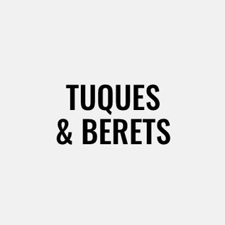 Tuques & Berets
