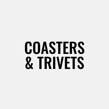 Coasters & trivets