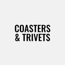 Coasters & trivets