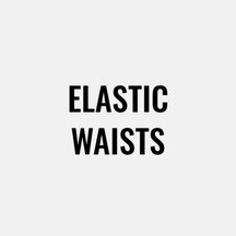 Elastic Waists