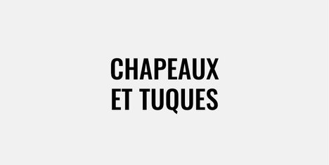 Chapeaux et tuques