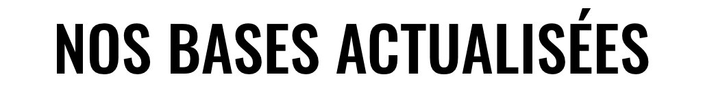 Nos bases actualisées