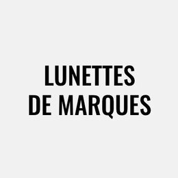 Lunettes de marques