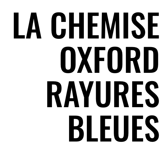 La chemise oxford rayures bleues