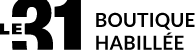 Le 31 Boutique habillée
