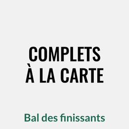 Complets à la carte - Bal des finissants