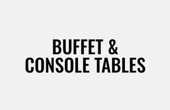 Buffet & Console Tables