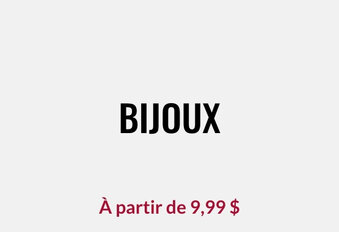 Bijoux À partir de 9,99 $