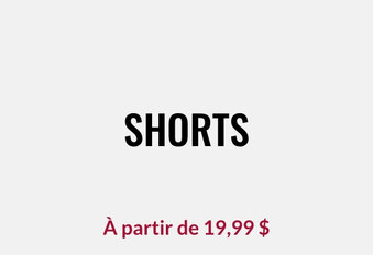 Shorts À partir de 19,99 $