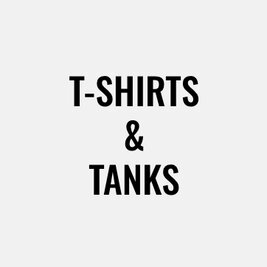 T-Shirts & Tanks