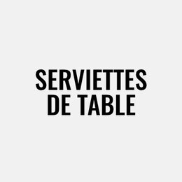 Serviettes de table
