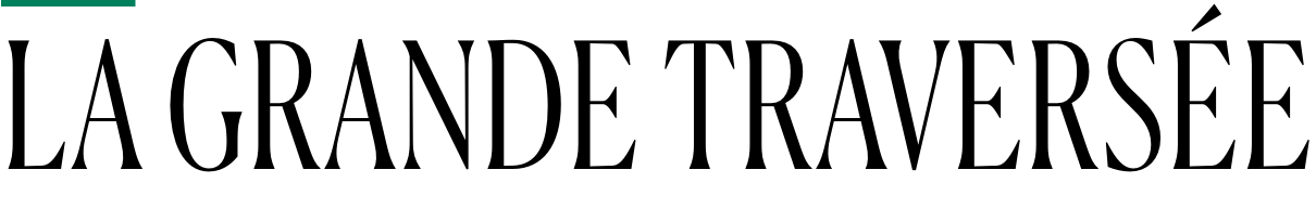 La grande traversée
