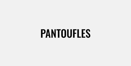 Pantoufles