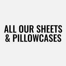 All our sheets & pillowcases at Simons Maison