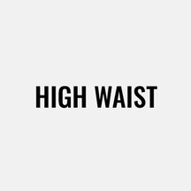 High Waist