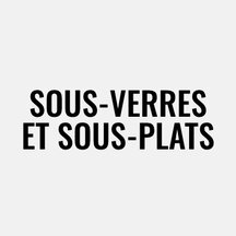 Sous-verres et sous-plats