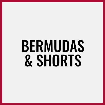Bermudas & Shorts