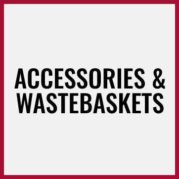 Accessories & Wastebaskets