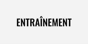 ENTRAÎNEMENT