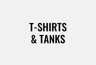 T-Shirts and tanks for him