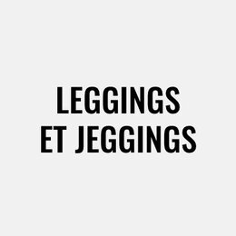 Leggings et jeggings