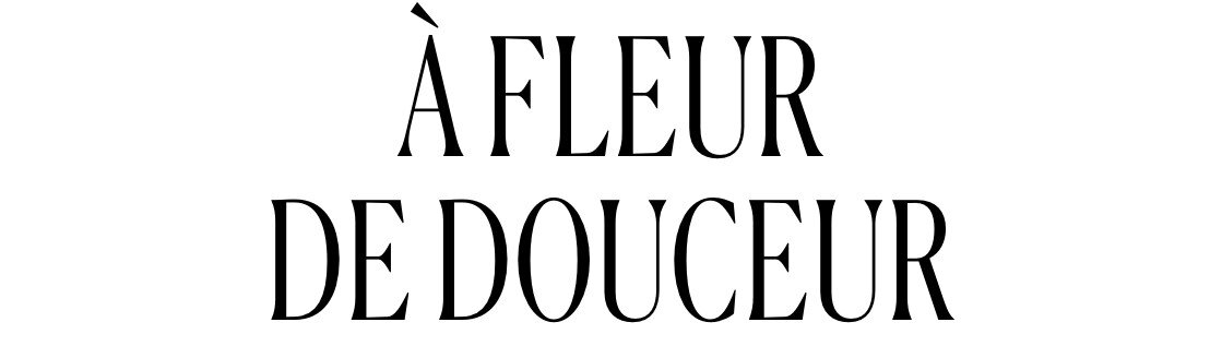 À fleur de douceur