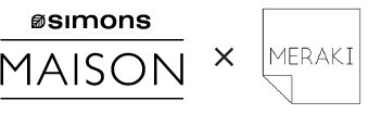Simons Maison x Meraki