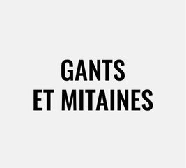 Gants et mitaines
