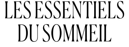 Les essentiels du sommeil