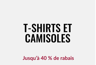 T-shirts et camisoles