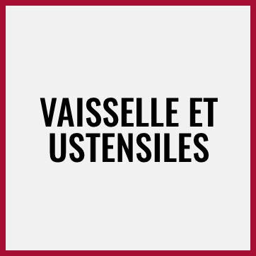 Vaisselle et ustensiles