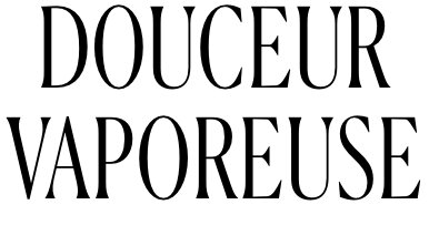 Douceur vaporeuse