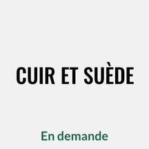 cuir et suède, En demande