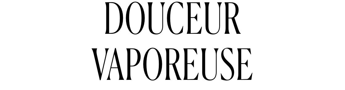 Douceur vaporeuse